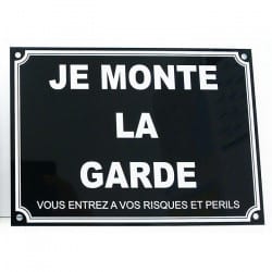 Plaque Je monte la garde