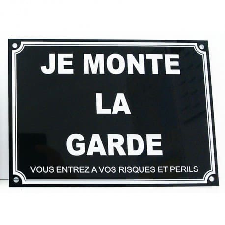 Plaque Je monte la garde noire 8 x 10 cm