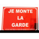 Plaque Je monte la garde noire 8 x 10 cm